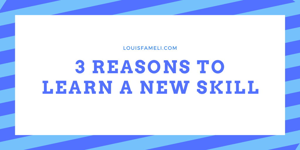 3 Reasons to Learn a New Skill - image